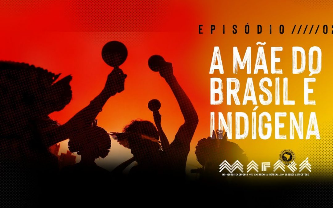 A mãe do Brasil é indígena │ Maracá – Episódio 2